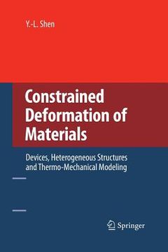 portada Constrained Deformation of Materials: Devices, Heterogeneous Structures and Thermo-Mechanical Modeling (en Inglés)