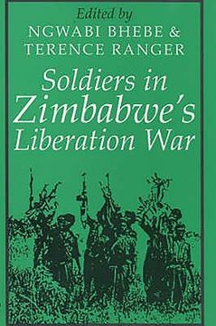 portada Soldiers in Zimbabwe'S Liberation war (Social History of Africa) (in English)