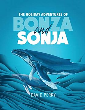 portada The Holiday Adventures of Bonza and Sonja: The Humpback Whales 