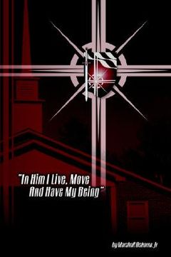portada in him i live, move, and have my being (en Inglés)