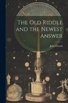 portada The old Riddle and the Newest Answer (en Inglés)