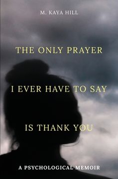 portada The only prayer I ever have to say is thank you (in English)