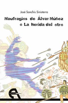 portada Naufragios de Álvar Núñez o la Herida del Otro