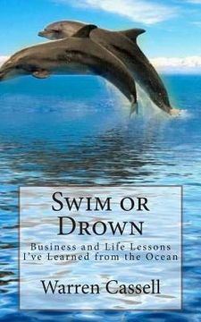 portada Swim or Drown: Business and Life Lessons I've Learned from the Ocean (en Inglés)
