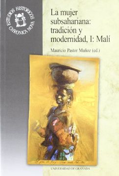 portada La mujer subsahariana: tradición y modernidad, I: Mali (Monográfica Humanidades /Chronica Nova) (in Spanish)