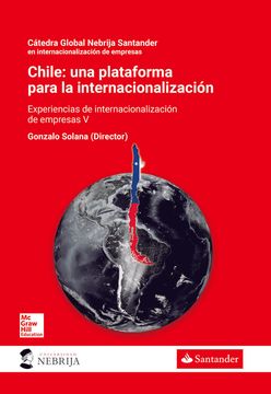 portada Chile: Una Plataforma Para la Internacionalizacion (in Spanish)
