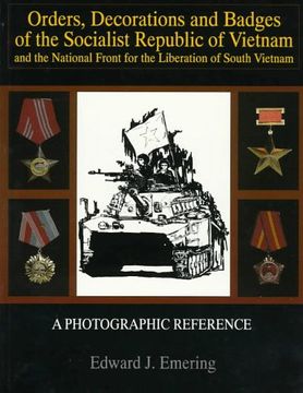portada Orders, Decorations and Badges of the Socialist Republic of Vietnam and the National Front for the Liberation of South Vietnam: (Schiffer Military History)