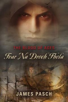 portada The Blood of Ages: Fear Na Droch Fhola (en Inglés)