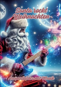 portada Santa rockt Weihnachten: Ausmalbilder mit Musik (en Alemán)