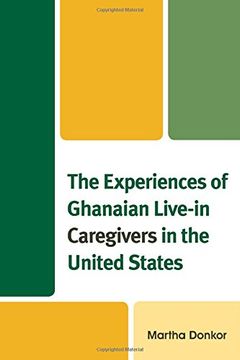 portada The Experiences of Ghanaian Live-In Caregivers in the United States (en Inglés)
