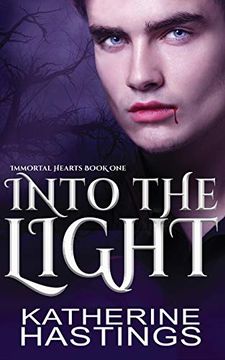 portada Into the Light: A Contemporary Vampire Romance (Immortal Hearts) (en Inglés)
