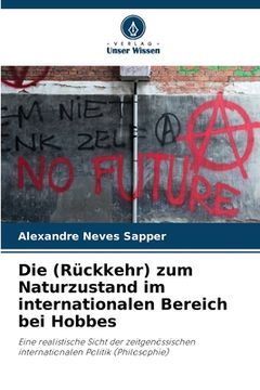 portada Die (Rückkehr) zum Naturzustand im internationalen Bereich bei Hobbes (in German)