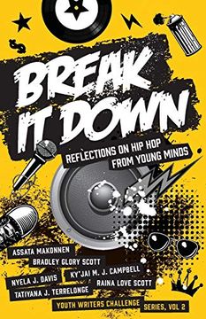 portada Break it Down: Reflections on hip hop From Young Minds: 2 (Youth Writers Challenge) 