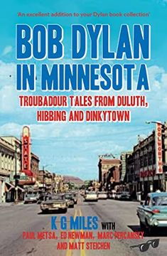 portada Bob Dylan in Minnesota: Troubadour Tales From Duluth, Hibbing and Dinkytown (en Inglés)