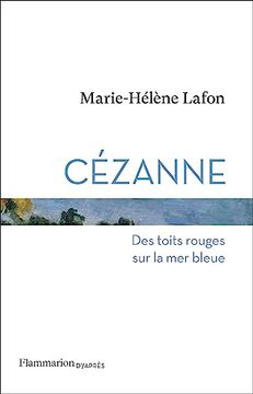 portada Cézanne: Des Toits Rouges sur la mer Bleue (en Francés)