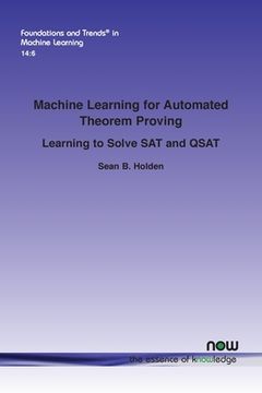 portada Machine Learning for Automated Theorem Proving: Learning to Solve SAT and QSAT (in English)