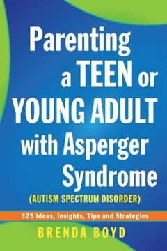 portada Parenting a Teen or Young Adult with Asperger Syndrome (Autism Spectrum Disorder): 325 Ideas, Insights, Tips and Strategies