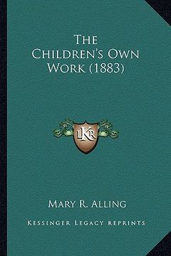 portada the children's own work (1883) (in English)