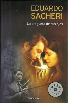 Libro La Pregunta de sus Ojos, Sacheri Eduardo, ISBN 9789877250954. Comprar en Buscalibre