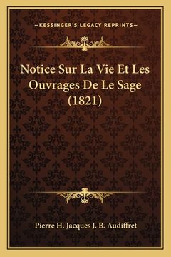 portada Notice Sur La Vie Et Les Ouvrages De Le Sage (1821) (en Francés)