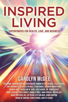 portada Inspired Living: Superpowers for Health, Love, and Business