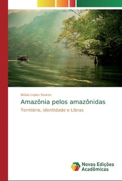 portada Amazônia Pelos Amazônidas: Território, Identidade e Libras (in Portuguese)