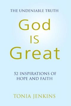 portada God is Great: The Undeniable Truth: 52 Inspirational Stories of Hope and Faith 