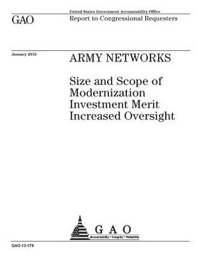 portada Army networks: size and scope of modernization investment merit increased oversight: report to congressional requesters. (en Inglés)