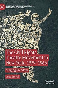 portada The Civil Rights Theatre Movement in new York, 1939-1966: Staging Freedom (Palgrave Studies in Theatre and Performance History) (in English)
