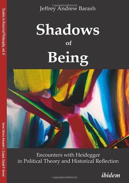 portada Shadows of Being: Encounters With Heidegger in Political Theory and Historical Reflection (Studies in Historical Philosophy, 6) (in English)