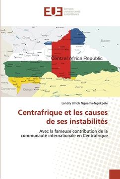 portada Centrafrique et les causes de ses instabilités (en Francés)