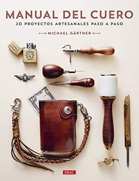 portada Manual del Cuero: 20 Proyectos Artesanales Paso a Paso (in Spanish)