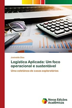 portada Logística Aplicada: Um Foco Operacional e Sustentável: Uma Coletânea de Casos Exploratórios (en Portugués)
