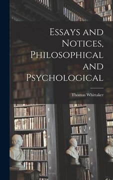 portada Essays and Notices [microform], Philosophical and Psychological (en Inglés)