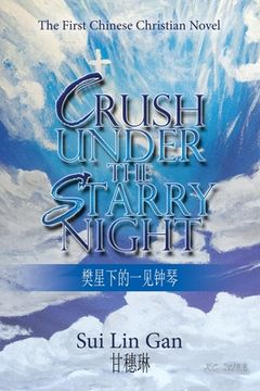 portada Crush Under the Starry Night: The First Chinese Christian Novel (en Inglés)
