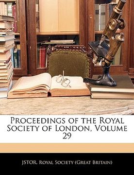 portada proceedings of the royal society of london, volume 29 (in English)