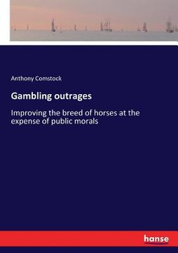 portada Gambling outrages: Improving the breed of horses at the expense of public morals (in English)