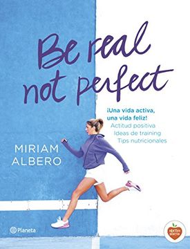 portada Be Real, Not Perfect (no Ficción) (in Spanish)