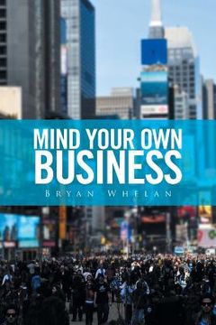 portada Mind Your Own Business (en Inglés)