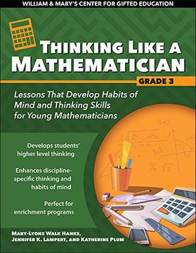 portada Thinking Like a Mathematician: Lessons That Develop Habits of Mind and Thinking Skills for Young Mathematicians in Grade 3 (en Inglés)