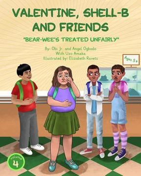 portada Valentine, Shell-B and Friends: Bear-Wee's Treated Unfairly (en Inglés)
