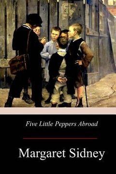portada Five Little Peppers Abroad (en Inglés)