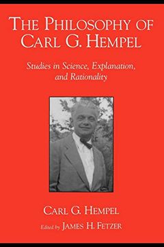 portada The Philosophy of Carl g. Hempel: Studies in Science, Explanation, and Rationality (en Inglés)