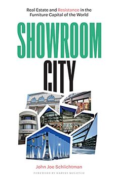 portada Showroom City: Real Estate and Resistance in the Furniture Capital of the World (Globalization and Community) (en Inglés)