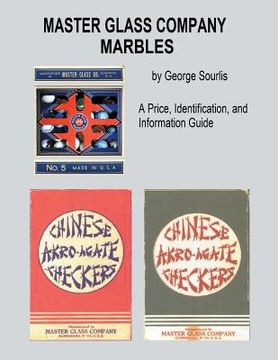 portada Master Glass Company Marbles: A Price, Identification and Information Guide (en Inglés)