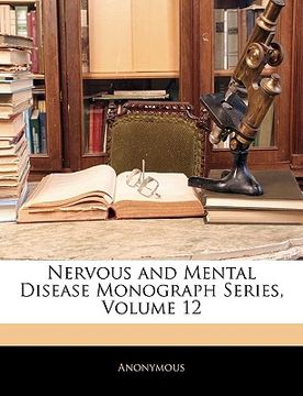 portada nervous and mental disease monograph series, volume 12 (en Inglés)