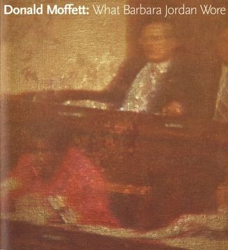 portada Donald Moffett: What Barbara Jordan Wore (en Inglés)