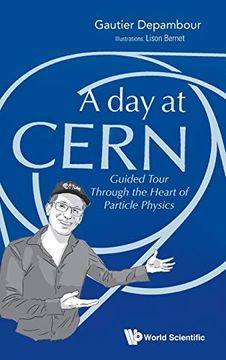 portada A day at Cern: Guided Tour Through the Heart of Particle Physics (en Inglés)