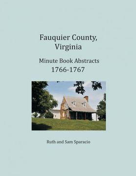 portada Fauquier County, Virginia Minute Book Abstracts 1766-1767 (en Inglés)
