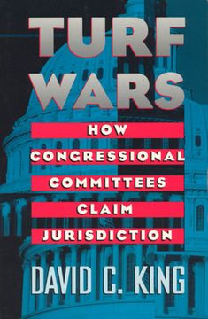 portada Turf Wars: How Congressional Committees Claim Jurisdiction (in English)